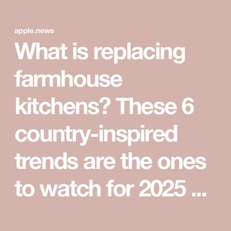 What is replacing farmhouse kitchens? These 6 country-inspired trends are the ones to watch for 2025 — Ideal Home Modern Victorian Farmhouse Kitchen, Farmhouse Kitchen China Cabinet, Farmhouse Kitchen Must Haves, Trending Kitchen 2025, Cream Cabinets Wood Island, Updated Farmhouse Kitchen, New England Farmhouse Kitchen, Farmhouse Kitchens 2024, 2025 Kitchen Trends