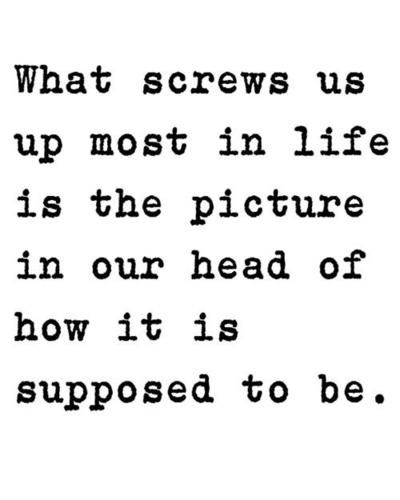 Exactly. Just live, and take things one day at a time. Its okay to have expectations, but don't get your hopes up for a fairytale life. Bohol, E Card, Quotable Quotes, A Quote, True Words, The Words, Great Quotes, Inspirational Words, Cool Words