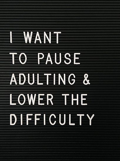 I Want To Pause Adulting by meandthemoon #redbubble #quote #letterboard #print #artprint #meandthemoon Feltboard Quotes, Letterboard Signs, Letterboard Quotes, Message Board Quotes, Life Status, Word Board, Felt Letter Board, Letter Boards, Board Quotes