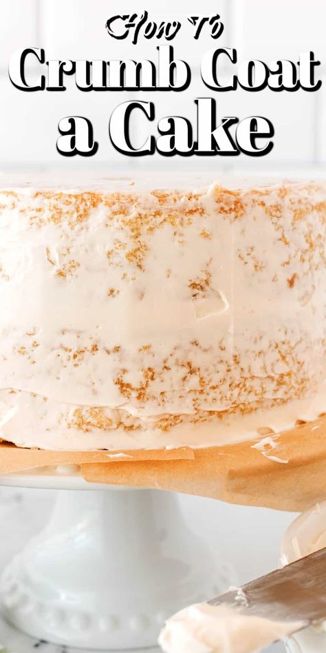 Crumb Frosting A Cake, How To Ice A Cake Without It Crumbling, How To Frost A Cake Without Crumbs, How To Crumb Coat A Cake Video, How To Do A Crumb Coat On A Cake, How To Crumb Coat A Cake, Crumb Coat Icing Recipe, Crumb Coat Recipe, Crumb Coat Cake