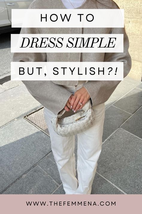 Elevate your style game with these easy-to-follow tips on dressing simple but stylish. Click the link to unlock your minimalist fashion inspiration and be ready to turn heads! Fashion For Beginners, Minimalist Dressing, Dressing Simple, Building A Capsule Wardrobe, Wardrobe Images, Capsule Wardrobe Checklist, Tailored Clothes, Dress Simple, Skin Complexion