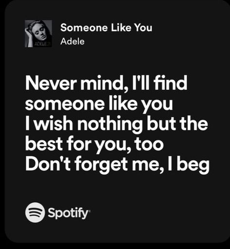 Someone Like You Lyrics, Adele Lyrics, Dont Forget Me, Yours Lyrics, Someone Like You, Just Lyrics, Find Someone, Adele, Song Lyrics