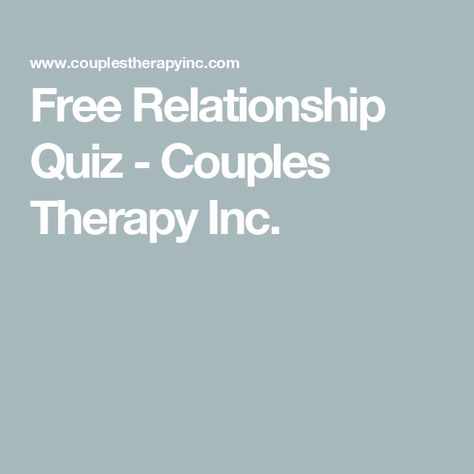 Free Relationship Quiz - Couples Therapy Inc. Couples Counseling Activities, Couples Therapy Activities, Couple Therapy, Couples Quiz, Relationship Quiz, Affair Recovery, Couples Therapist, Relationship Therapy, Counseling Activities