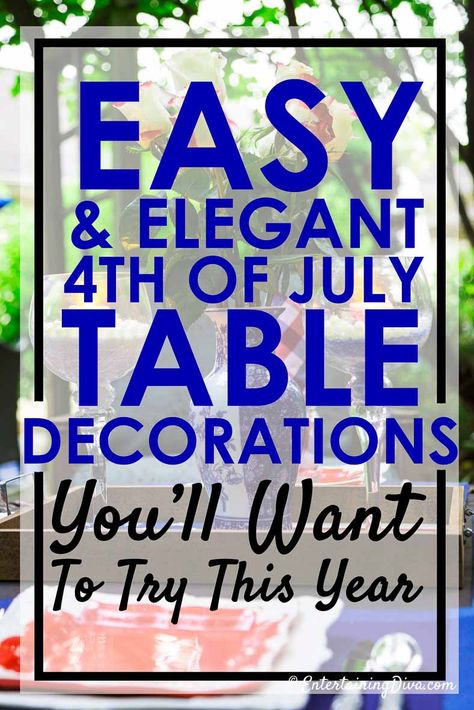 Looking for some easy 4th of July table decor ideas? These table settings incorporate red, white and blue but still look really elegant. They're perfect for Indendepdence Day or Memorial Day parties! #EntertainingDiva #4thOfJuly #FourthOfJuly #July4th #IndependenceDay #MemorialDay Patriotic Centerpieces Table Decorations, White And Blue Table Decor, Blue Table Decorations, Proper Table Setting, Blue Table Decor, Blue Place Settings, Patriotic Table Decorations, Memorial Day Crafts, Patriotic Candles