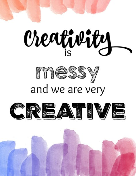 "Creativity is messy and we are very creative" quote for children's room or playroom Playing Quotes, Child's Play Quotes, Educational Leader, Play Ideas For Kids, Toddler Quotes, Adaptive Art, Fall Sensory, Sensory Play Ideas, Play Quotes