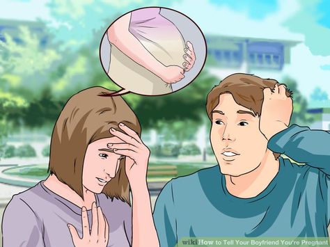 3 Ways to Tell Your Boyfriend You're Pregnant - wikiHow How To Tell My Boyfriend I'm Pregnant, How To Tell Boyfriend Your Pregnant, Telling Boyfriend Your Pregnant, Unexpected Pregnancy, Trying To Get Pregnant, I'm Pregnant, Get Pregnant, Your Boyfriend, Getting Pregnant