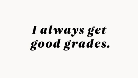 I Always Get Good Grades, Grades Quotes, Women Affirmations, Get Good Grades, College Vision Board, Vision Board Quotes, Vision Board Photos, Vision Board Affirmations, Vision Board Manifestation