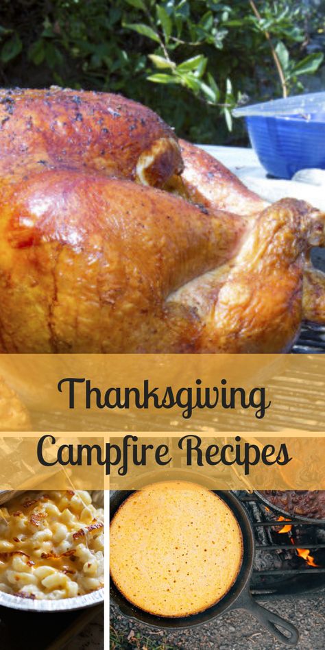 Thanksgiving Campfire Recipes, Camp Thanksgiving Dinner, Thanksgiving Over A Campfire, Friendsgiving Camping Ideas, Camping On Thanksgiving, Thanksgiving Camping Ideas, Campfire Thanksgiving Dinner, Thanksgiving Camping Recipes, Camping For Thanksgiving