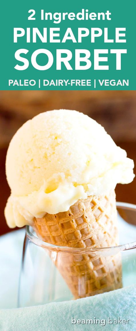 Sorbet Recipes Easy, Pineapple Sorbet Recipe, Pineapple Ice Cream Recipe, Beaming Baker, Vegan Sorbet, Homemade Sorbet, Sherbet Recipes, Pineapple Sorbet, Pineapple Ice Cream