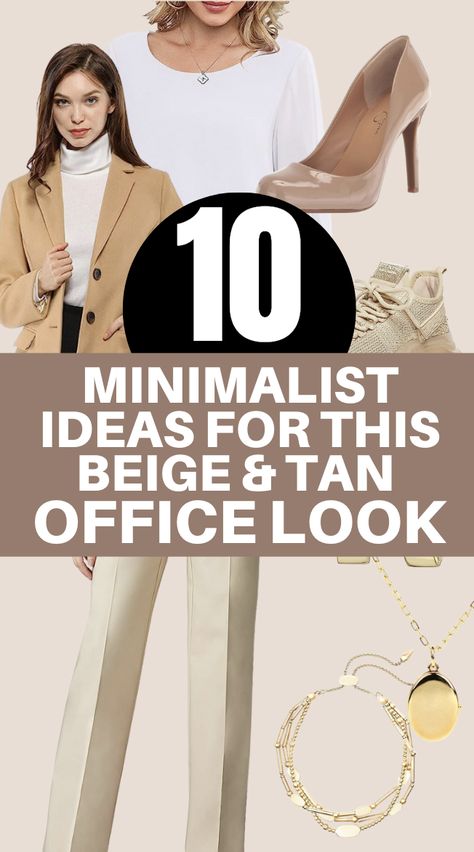 Office-Friendly Neutral Minimalist Look, Beige Outfit, Tan Outfit, Minimalist, minimal style, minimalist style, minimalist outfits, basic style, minimalist outfits women Neutral Basics Capsule Wardrobe, Neutral Wardrobe Outfits, Tan Office, Minimalist Outfits Women, Beige Outfits, Look Beige, Tan Outfit, Minimalist Ideas, Outfit Minimalist