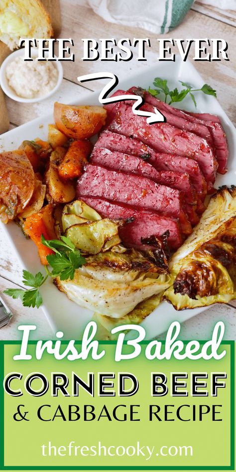 Best Baked Corned Beef and Cabbage Recipe • The Fresh Cooky Oven Roasted Corned Beef, Cabbage And Veggies, Easy Corned Beef And Cabbage, Roasted Dinner, Beef With Cabbage, Roasted Corned Beef, Easy Corned Beef, Corned Beef Recipes Slow Cooker, Corned Beef And Cabbage Recipe