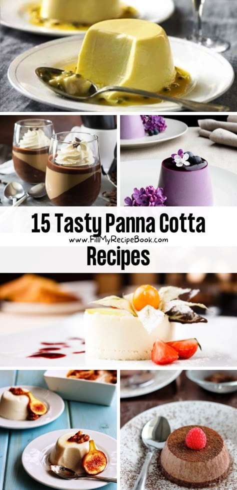 15 Tasty Panna Cotta Recipes - Fill My Recipe Book Pena Cotta Recipe, Easter Panna Cotta, Pan Cotta Recipe, Christmas Panna Cotta, Gelatin Recipes Desserts, Panna Cotta Plating, Pannacotta Recipes, Panacota Recipe, Pana Cotta Recipe