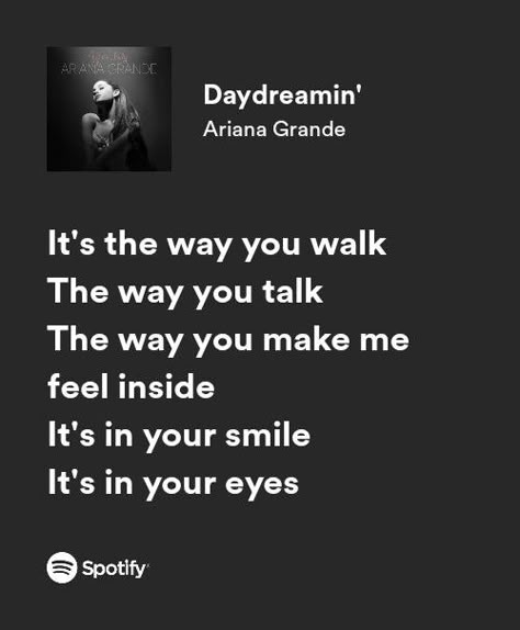 Daydreamin Ariana Grande Song, Ariana Grande Songs Aesthetic, Lyrics Aesthetic Ariana Grande, Ariana Lyrics Aesthetic, Fantasize Ariana Grande Lyrics, Ariana Grande Love Lyrics, Daydreaming Ariana Grande, Spotify Lyrics Ariana Grande, Lyrics For Crush