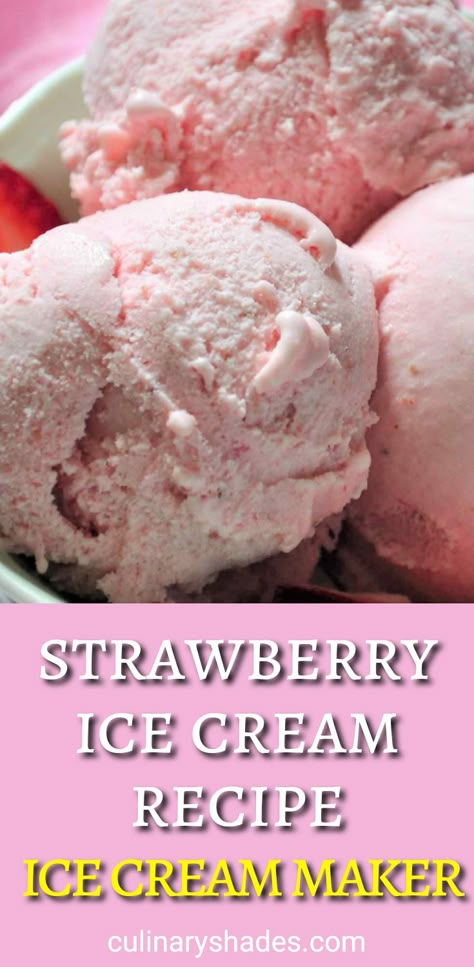 Easy Strawberry Ice Cream 3 Ingredients, Recipe For Ice Cream Machine, Easy Strawberry Ice Cream, Ice Cream No Eggs, Recipe For Ice Cream, Bomb Pops, Homemade Ice Cream Recipes Machine, Kitchen Aid Ice Cream, Asparagus Rolls