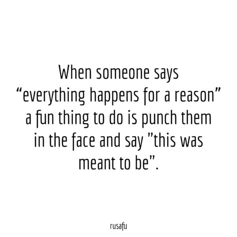 Sarcastic Words, Rude Quotes, Sarcasm Quotes, Savage Quotes, Everything Happens For A Reason, Really Deep Quotes, Funny True Quotes, Sarcastic Quotes Funny, Sassy Quotes