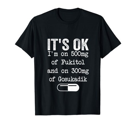 PRICES MAY VARY. Sarcastic Nurse Humor: Embrace your inner sarcasm with this witty tee! It features the hilarious phrase "It's Ok, I'm On 500 mgs of Fukitol" A present for nurses, doctors, paramedics, or anyone with a love for dark humor and a carefree attitude. Humor Nurse Tee for Men and Women, Nurse Sarcastic Saying Tee. Christmas present, a Birthday present for a Nurse, Mother's Day, Fother's Day, and Halloween. It features the sarcastic phrase "It's OK, I'm On 500mgs of Fukitol" Lightweight Presents For Nurses, Sarcastic One Liners, Sarcastic Clothing, Manly Stuff, Envy Clothing, Funny Drinking Shirts, Funny T Shirt Sayings, Women Nurse, Funny Tshirt Design