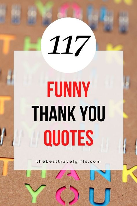 117 Funny thank you quotes with an image of "thank you" in the background Humorous Thank You Quotes, Thank You Board For Work, I Appreciate You Coworker Quotes, Fun Thank You Quotes, Thank You Funny Quotes, Thank You Notes For Employees, Work Thank You Note, Funny Notes For Coworkers, Cute Notes For Coworkers