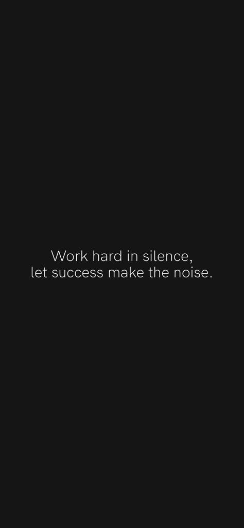 Work In Silence Quotes, Motives Quotes, Work In Silence, Words Motivation, Silence Quotes, Work Hard In Silence, Motivation App, Motivational Quotes Wallpaper, Strong Mind Quotes