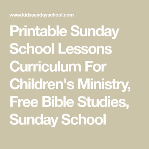 Free Bible Lessons For Kids, Teen Sunday School Lessons, Preschool Sunday School Lessons, Kindergarten Sunday School, Free Sunday School Lessons, Sunday School Printables, Kids Bible Study, Childrens Ministry Curriculum, Preschool Bible Lessons