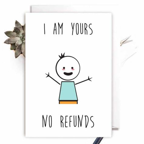 I am yours - No refunds Fiance Card, Valentines Card For Husband, Funny Engagement, I Am Yours, Punny Cards, Birthday Painting, Drawings For Boyfriend, Birthday Card Drawing, Diy Birthday Gifts For Friends