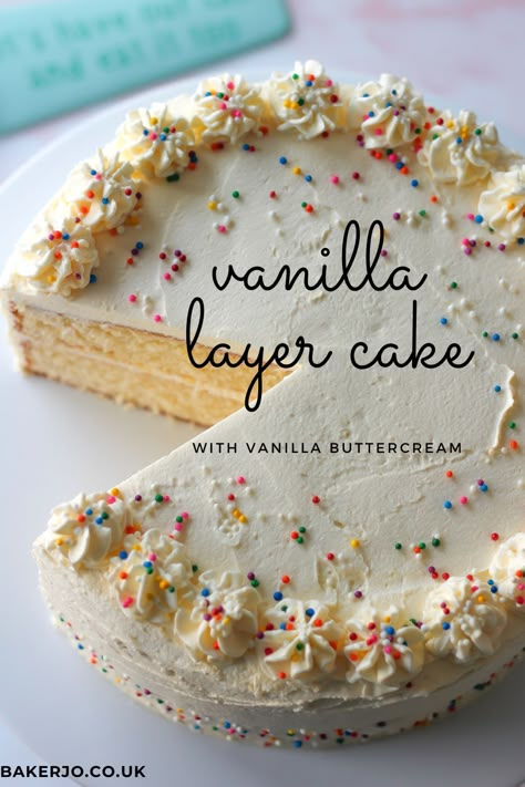 This vanilla layer cake is soft and moist and smothered in the best light-as-air, creamy vanilla buttercream filling. A great birthday or celebration cake recipe! Happy Birthday Cake Recipe, Simple Celebration Cake, Vanilla Cake Layer Recipe, Simple Birthday Cake Recipe, Simple Vanilla Birthday Cake, Two Layer Vanilla Cake Recipe, Layered Cake Ideas, Vanilla Cake Decoration, Easy Layered Cake