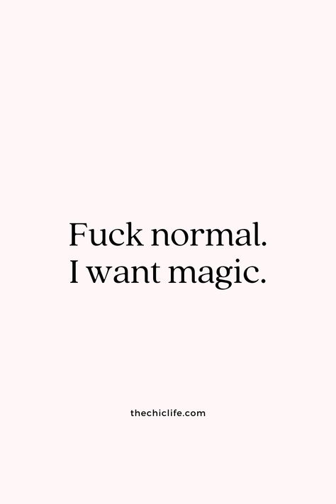 Fuck normal. I want magic. Powerful Feminine Energy, Tapping Into My Feminine Energy, Dark Feminine Energy Vision Board, Divine Woman Quotes, Dream Woman Quotes, Dark Feminine Energy Captions, Divine Energy Quotes, Goddess Quotes Woman Divine Feminine, Black Femininity Aesthetic Quotes