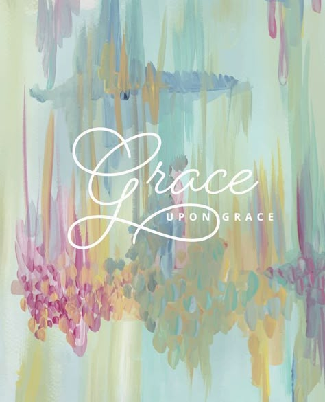 27.08.16 Grace upon Grace John 1 16, Grace Art, Grace Upon Grace, Catholic Quotes, Saved By Grace, Walk By Faith, Scripture Art, Gods Grace, Amazing Grace