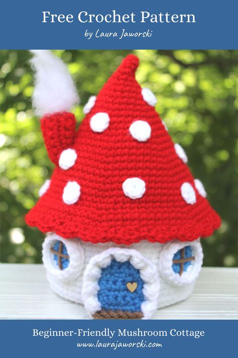 Laura Jaworski, Mushroom Cottage, Spring Crochet, Little Mushroom, Crochet Fairy, Crochet Mushroom, Amazing Crochet, Mushroom House, Crochet Amigurumi Free