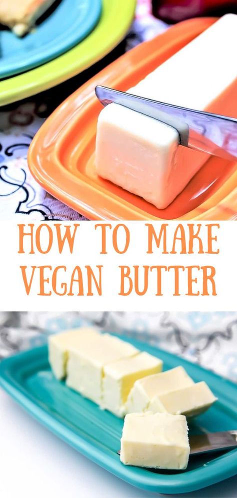 Homemade Dairy Free Butter, Dairy Free Butter Recipe, Vegan Butter Recipe, Homemade Vegan Butter, Fibre Recipes, Vegan Cheese Substitute, Vegan Staples, Vegan Buttercream, Butter Alternative