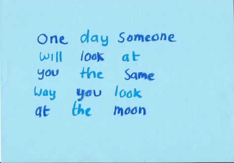 One day someone will look at you the way you look at the moon Under Your Spell, Look At The Moon, What’s Going On, Look At You, Pretty Words, Beautiful Words, Words Quotes, Wise Words, Me Quotes