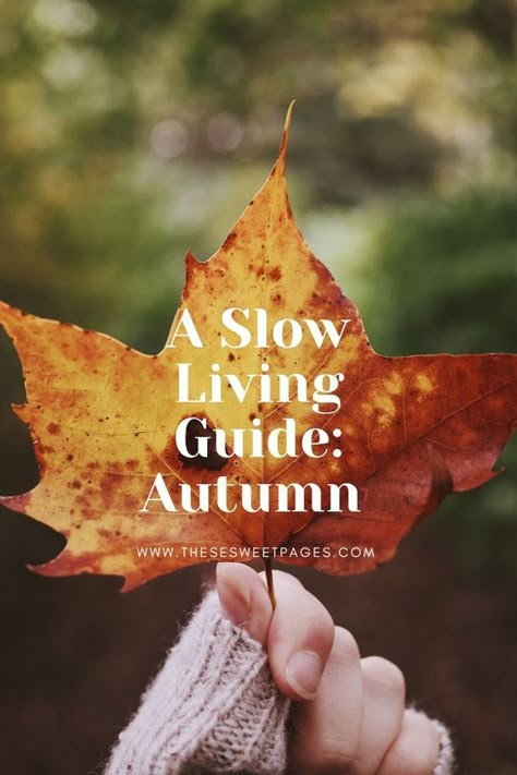 The ultimte guide to slow living in fall, tips for simple living in autumn intentional living fall bucket list Slow Living September, Slow Autumn, Cozy September, 30 Bucket List, Autumn Playlist, Hygge Fall, Fall Hygge, Hygge Living, Hygge Life