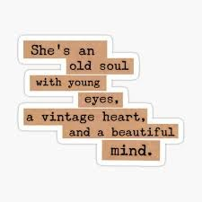 She's an old soul with young eyes,a vintage heart and a beautiful mind." Sticker for Sale by Mohanroy952 | Redbubble Dark Academia Posters, Kindle Stickers, Scrapbook Quotes, An Old Soul, Vintage Quotes, Scrapbook Stickers Printable, Stickers Printable, Stickers For Sale, Old Soul