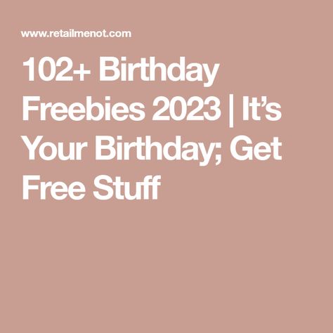 Birthday Month Freebies, Free Things To Get On Your Birthday, Birthday Freebies 2023 List, Free Stuff On Birthday, Birthday Freebies 2024, Birthday Freebies 2023, Free Stuff On Your Birthday, Freebies On Your Birthday, Birthday Hacks