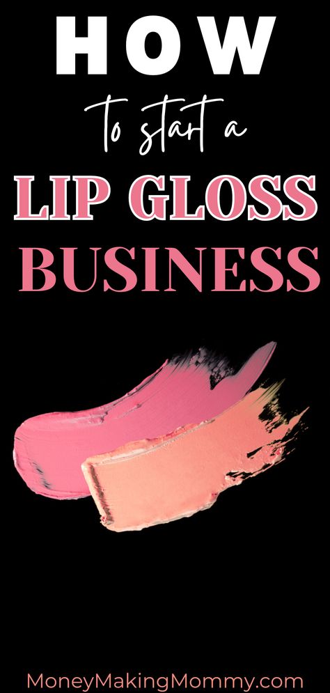 How to Start a Lip Gloss Business! Sales continue to grow for lip gloss, in this overview we take a look at the basics of starting a lip gloss business for those considering jumping on this trend. #homebusiness #lipgloss #beyourownboss via @kellyland Lipgloss Business Cards, How To Sell Lip Gloss, How To Start A Lipgloss Business, Ideas For Lipgloss Business, How To Make Lipgloss At Home, How To Start A Lip Gloss Business, Starting A Lip Gloss Business, Lipgloss Making, Lipgloss Business Ideas