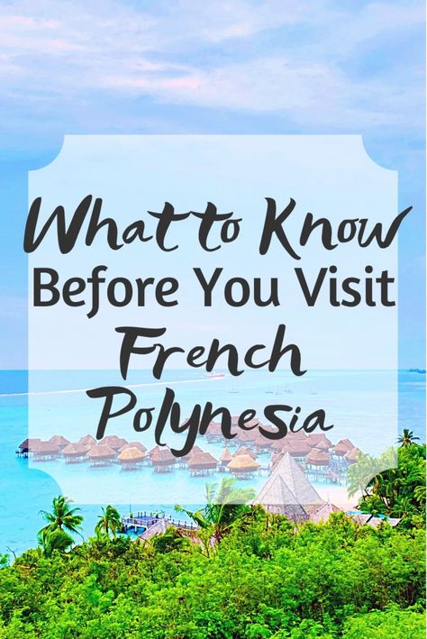 What to Know Before You Visit French Polynesia French Polynesia Itinerary, Raiatea French Polynesia, Tahiti Cruise, Beach Trip Tips, Tuamotu Islands, Beach Vacation Destinations, Ovation Of The Seas, Vacations For Couples, Moorea French Polynesia