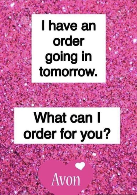 Avon Order Going In Soon, Avon Thank You For Your Order, Avon Orders Due Tomorrow, Avon Graphics, Order Going In Tomorrow, Avon Ideas Marketing, Avon Marketing, Avon Beauty Boss, Business Images