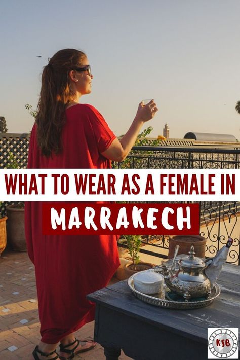 A real talk guide on what to wear in Marrakech for female travelers for a safe and comfortable trip.