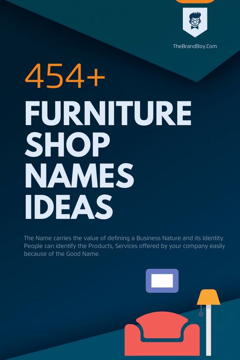 387+ Catchy Furniture Shop Names Ideas | Small Business Furniture Store Logo, Video Infographic, Store Names Ideas, Furniture Flipping Business, Flipping Business, Shop Name Ideas, Elevated Bed Ideas, Luxury Furniture Sofa, Business Name Ideas