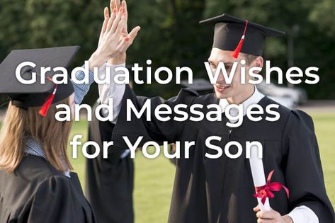 To My Son On Graduation Day, Graduation Quotes For Son From Mom, Letter To Son On Graduation Day, Letter To My Son On Graduation Day, Graduation Letter To Son, Son Graduation Quotes Mothers, Graduation Quotes For Son, College Graduation Messages, Graduation Messages From Parents