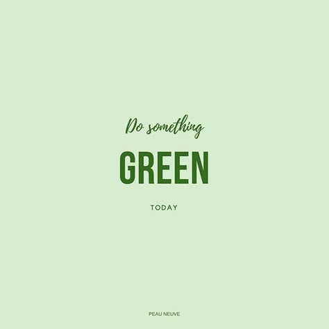 Do something green today Sustainable fashion quotes, ethical and vegan apparel, conscious lifestyle, live green life, greenwashing, eco, ecolife, Sustainable Fashion Quotes, Eco Quotes, Sustainability Quotes, Environmental Quotes, Environment Quotes, Fashion Quotes Inspirational, Conscious Lifestyle, Something Green, Green Quotes