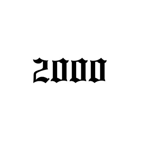 2004 Font Tattoo, 2000 Birth Year Tattoo, 2000 Tattoo Design, 2000 Old English Tattoo, 2002 Tattoo Font Ideas, Old English Font Numbers, 2000 Font Tattoo, 1995 Tattoo Old English, 2001 Old English Font Tattoo