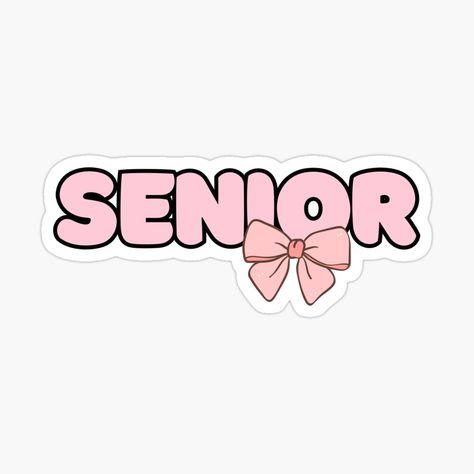 Senior by sarati | Redbubble 2026 Senior, Senior Stickers, Seniors 2025, Senior Year Of College, Senior Year Things, Senior Jackets, Pink Stickers, Senior Student, Neck Tie Knots