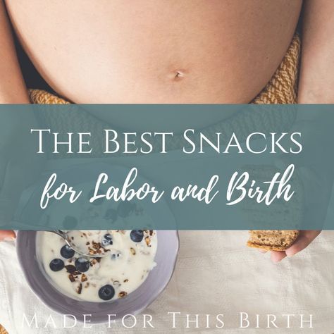 The Best Snacks for Labor and Birth Snacks During Labor Natural Birth, Foods To Help With Labor, Food For Labor And Delivery, Labor Snacks Home Birth, Labor Aid Drink, Best Snacks For Labor And Delivery, Labor And Delivery Snacks, Labour Snacks, Snacks During Labor