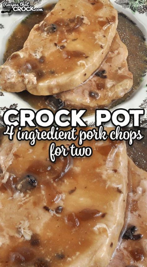 These 4 Ingredient Pork Chops for Two are so incredibly easy to put together and gives you delicious and tender chops with an amazing gravy! via @recipescrock Pork Chops For Two, Boneless Pork Chops Crock Pot, Thick Pork Chop Recipe, Easy Crockpot Pork Chops, Breakfast Pork Chops, Crockpot For Two, Baked Boneless Pork Chop Recipes, Slow Cooker Pork Chops Recipes, Pork Cutlet Recipes