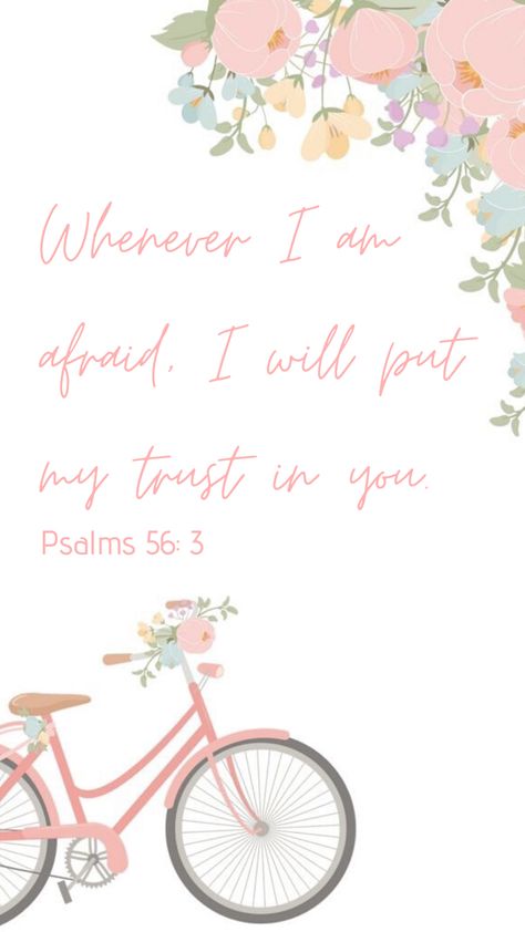 “Whenever I am afraid, I will put my trust in you.” When I Am Afraid I Put My Trust In You, When I Am Afraid I Will Trust In You, Trust Me, Bible Study, Quotes To Live By, Psalms, Bible, Wallpapers, Quotes