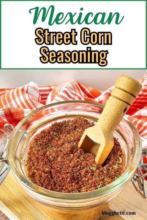 Street Mexican Corn Recipe, Mexican Corn Seasoning, Mexican Street Corn Seasoning Recipe, Mexican Street Corn Seasoning, Street Corn Seasoning Recipe, Corn Seasoning Spices, Elote Seasoning Recipe, Street Corn Seasoning, Corn On The Cob Seasoning