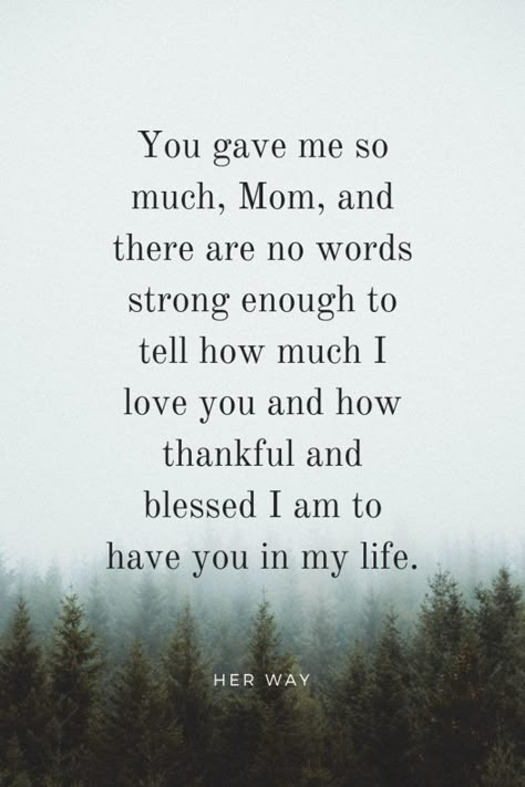 Thank You Mom Quotes, Love My Mom Quotes, My Mom Quotes, Best Mom Quotes, Love You Mom Quotes, Mother Day Quotes, Mom Birthday Quotes, Quotes For Mom, Mom Quotes From Daughter