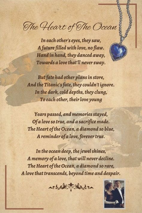 A poem mentioned a blue diamond jewel called heart of Ocean that holds a significant place in the movie depicting the priceless love and sacrifice. A stone that witnesses the journey of Rose; her relationship with jack, her Surviving and her never letting the promise she made till she had to let it go rest in the deep blue ocean like her beloved Jack. Heart Of The Ocean Titanic, Titanic Love Quotes, Titanic Heart Of The Ocean Necklace, Titanic Aesthetic Wallpaper Quotes, Titanic Quotes Wallpaper, Titanic Aesthetic Quotes, Jack And Rose Drawing, Titanic Movie Aesthetic, Michal Mrazik