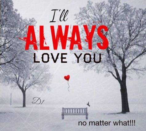 I Love You No Matter What, I’ll Always Love You, Love U Forever Quotes, I Will Always Love You Quotes, Good Day Images, Always Love You Quotes, Love You Quotes For Him, Tattoos Drawing, Juma Mubarak