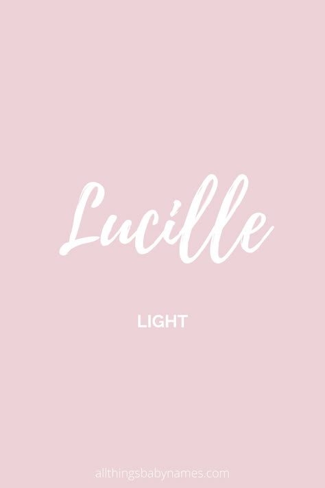 Lucille Name Meaning, Lucille Aesthetic, L Girl Names, Book Name Ideas, Short Baby Girl Names, Southern Girl Names, L Baby Names, Meaning Of Names, Big Little Paddles